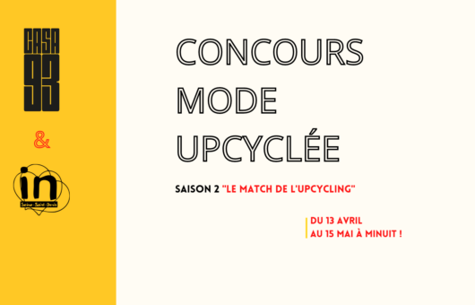 #SAISON2 du concours mode upcyclée – Casa 93 x In Seine-Saint-Denis