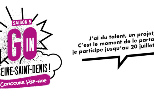 Le concours Go In Seine-Saint-Denis revient avec style